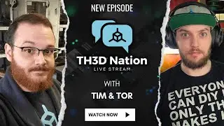 🔴LIVE - TH3D Nation - Episode 34 - 3D Printing News w/Q&A