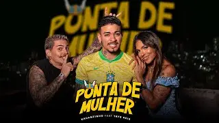 Kauanzinho e Tays Reis - Ponta de mulher (CLIPE OFICIAL)