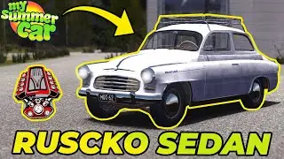 RUSCKO SEDAN - NEW DRIVABLE CAR MOD! | My Summer Car 