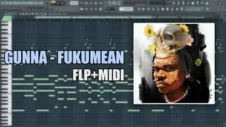 Gunna - fukumean (MIDI + FLP) (FL Studio Piano Tutorial / Cover)