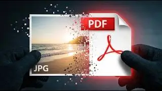 How to Change JPEG Image to PDF in Seconds