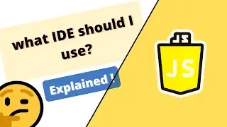 Javascript Course: what IDE should I use?