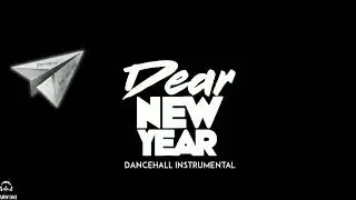 Dancehall Riddim Instrumental 2022 ( Dear New Year )