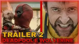 DEADPOOL E WOLVERINE | Trailer 2 Legendado