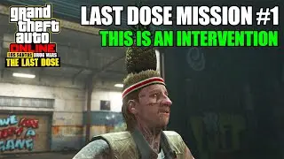 LAST DOSE Mission #1: This is an Intervention SOLO Gameplay | Labrat Kidnapped! LS Drug Wars Update