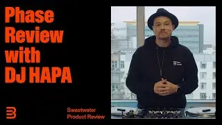 Phase | Review with DJ Hapa