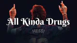 All kinda drugs Lyrics 🦋