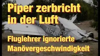 Piper zerbricht in der Luft – Fluglehrer ignorierte Manövergeschwindigkeit