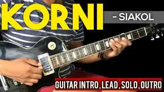 KORNI - SIAKOL FULL GUITAR( INTRO , CHORDS , SOLO ) GUITAR
