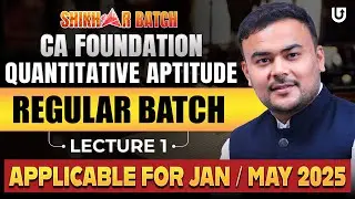 Quantitative Aptitude CA Foundation | CA Foundation Jan 25 / May 25 | L1 | CA Pranav Popat