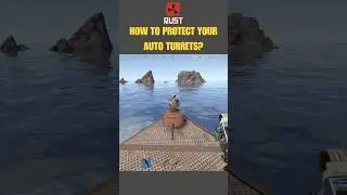 Rust - How to Protect Your Auto Turrets🔥