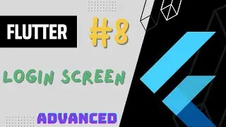 Flutter Advanced Complete Course - #8 Login Screen