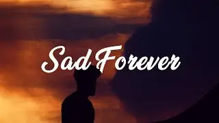 Lauv - Sad Forever (Lyrics)