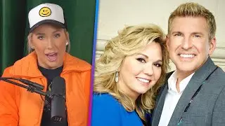 Savannah Chrisley Details What Parents' Life Is Like in Prison