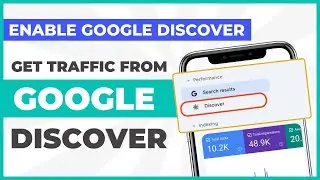 How to Get Traffic From Google Discover | Enable Google Discover