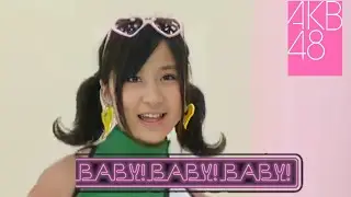 AKB48 - Baby!Baby!Baby![MV]