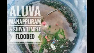 Aluva Manappuram and Shiva Temple Flooded After Heavy Rain