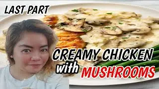 Creamy Chicken with Mushrooms | Tagalog Tutorials | Last Part