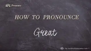 How to Pronounce Great (Real Life Examples!)