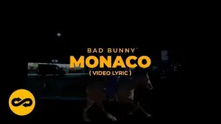 Bad Bunny - Monaco (Letra/Lyrics) | nadie sabe lo que va a pasar mañana