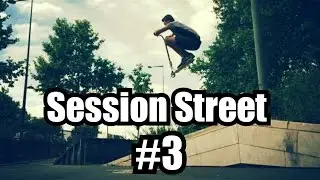 Freestyle scooter - session street #3 [ trotinette freestyle ]
