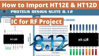 How to Import HT12E and HT12D IC into Proteus 8