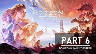 Horizon Forbidden West Complete Edition | Walkthrough | Part 6 🔥