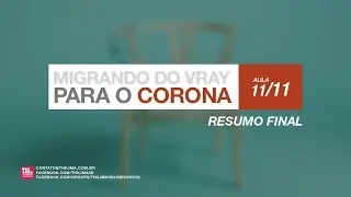 Migrando do Vray para o Corona: #011 - Resumo Final (English Subtitles)