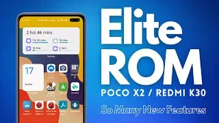 Elite ROM for POCO X2 / Redmi K30 | OFFICIAL | ANDROID 11