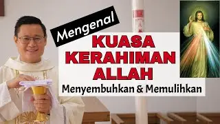 MENGENAL KUASA KERAHIMAN ALLAH YANG MENYEMBUHKAN DAN MEMULIHKAN