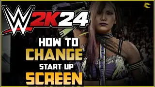 WWE 2K24- CUSTOM START UP SCREEN TUTORIAL!