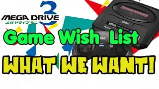 Sega Genesis Mini 3 - Wish List, Ultimate Edition - The Games We Want!