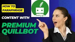 Paraphrase content with premium quillbot