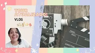 Vlog - Tuor atualizado