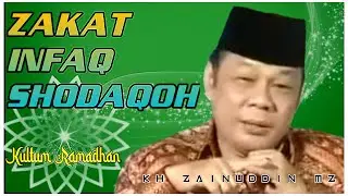 ZAKAT INFAQ DAN SODAQOH (KULTUM RAMADHAN KH ZAINUDIN MZ)