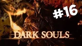 Dark Souls - #16 - Anor Londo 3/3 - Let's Play