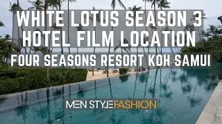 White Lotus Season 3 Hotel Film Location - Four Seasons Resort Koh Samui Thailand Review
