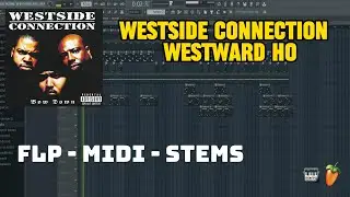 Westside Connection - Westward Ho (FL Studio Remake) FLP + MIDI + STEMS