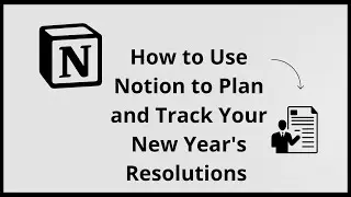 How To Use NOTION To Plan And Track Your New Year Resolutions (Complete 2025 Guide)