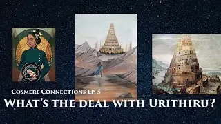 What's the deal with Urithiru? (FULL COSMERE SPOILERS) Cosmere Connections ep. 5