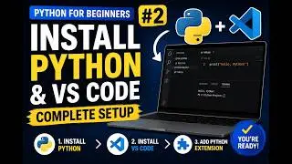 Python for Beginners #2 – Install Python & VS Code | Complete Setup