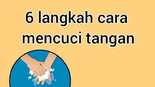 6 langkah cara mencuci tangan