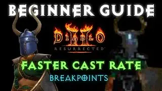[BASICS] Faster Cast Rate Breakpoints in Diablo 2 Explained Get Ready for D2 Resurrected! Guide