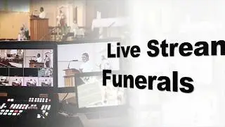 Nickay's Live Streaming Services at Funerals and Memorial Ceremonies