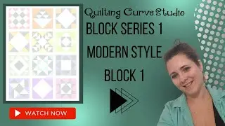 Block Series - Modern Style Quilting - Block 1