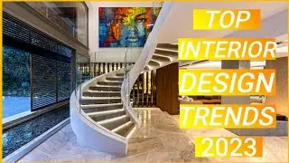 Top Interior Design Trends 2023 | Home Interior Design Ideas