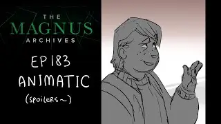 Tarot sense ~ The Magnus Archives (TMA) E183 Animatic