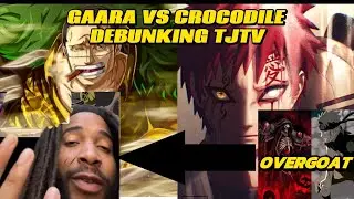 GAARA vs CROCODILE DEBUNK ON TJTV