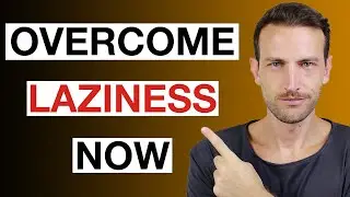 How To Overcome Laziness ?