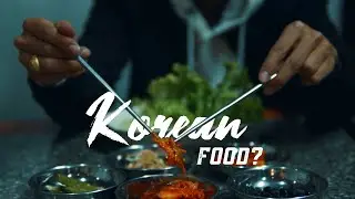 KOREAN FOOD??? No Idea!